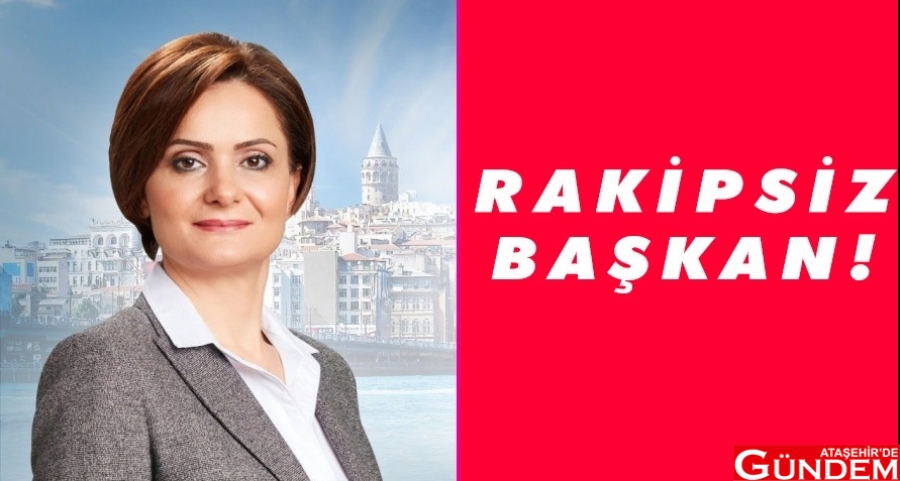 RAKİPSİZ BAŞKAN! CANA KAFTANCIOĞLU